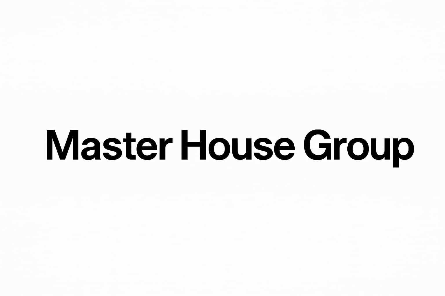 MASTER HOUSE GROUP