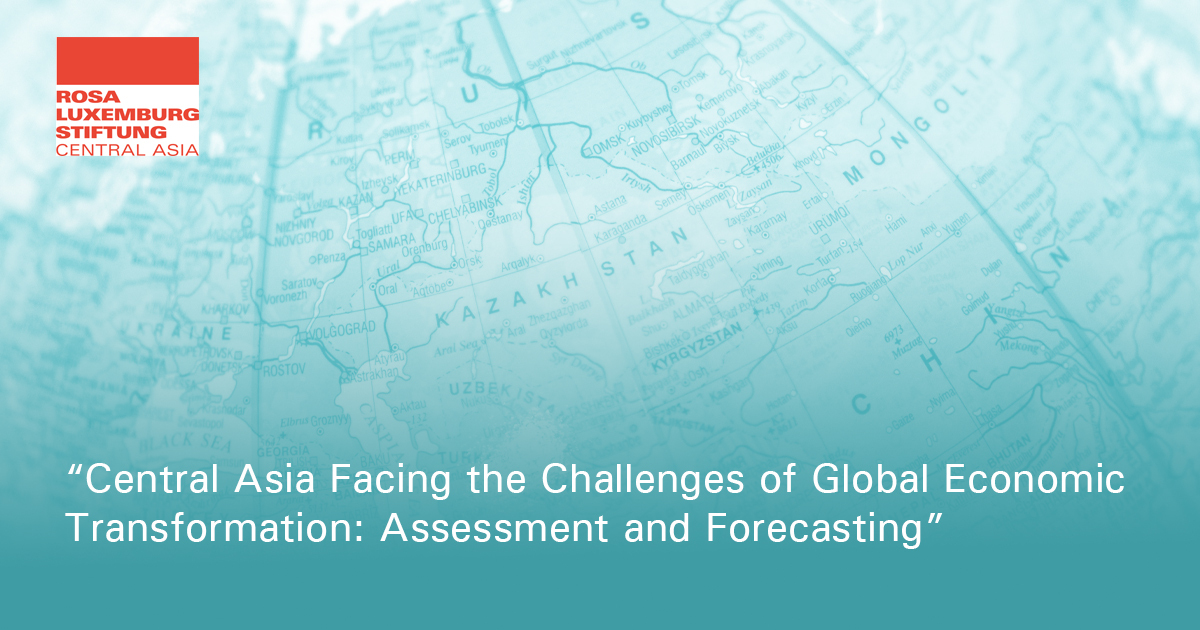 “Central Asia Facing the Challenges of Global Economic Transformation ...